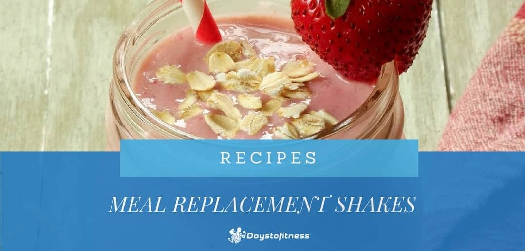 Meal Replacement Shakes Recipes | Days To Fitness