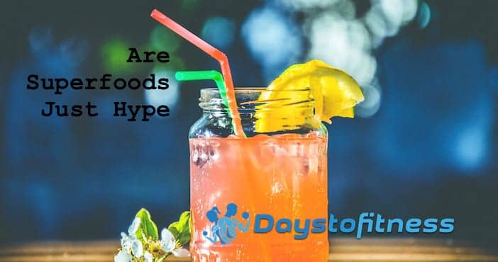 Are Superfoods Just Hype