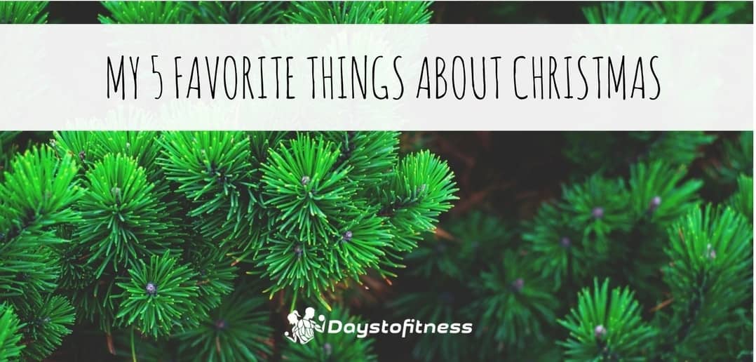 My 5 favorite Things about Christmas